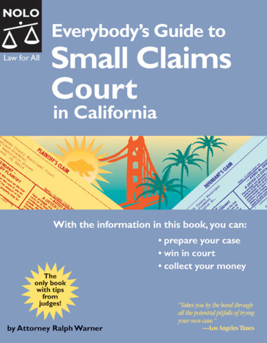 Everybody's Guide to Small Claims Court in California (2006)