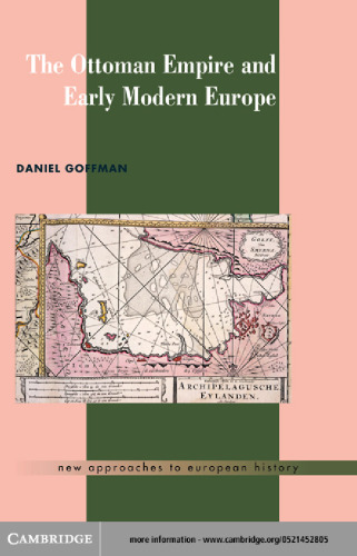 The Ottoman Empire and Early Modern Europe (New Approaches to European History)