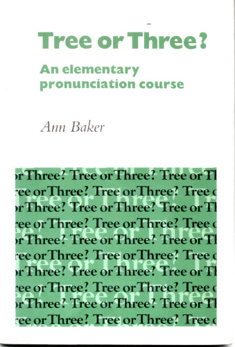 Tree or Three? Student's book: An Elementary Pronunciation Course