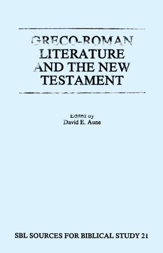 Greco-Roman Literature and The New Testament: Selected Forms and Genres