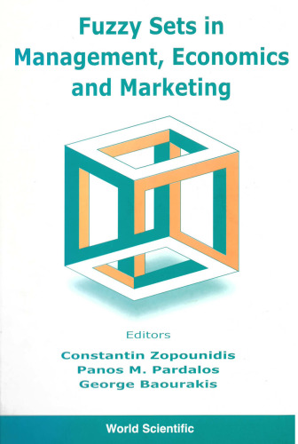 Fuzzy Sets in Management, Economy & Marketing