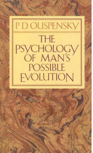The Psychology of Man's Possible Evolution
