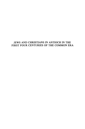 Jews and Christians in Antioch in the First Four Centuries of the Common Era (Sources for Biblical study)