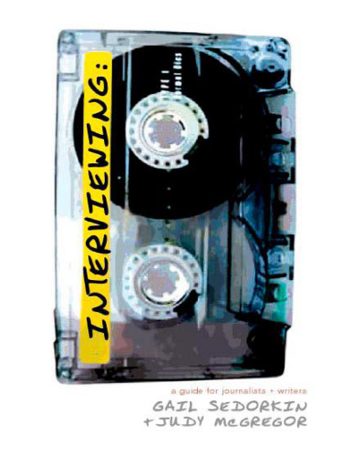 Interviewing: A Guide for Journalists and Writers