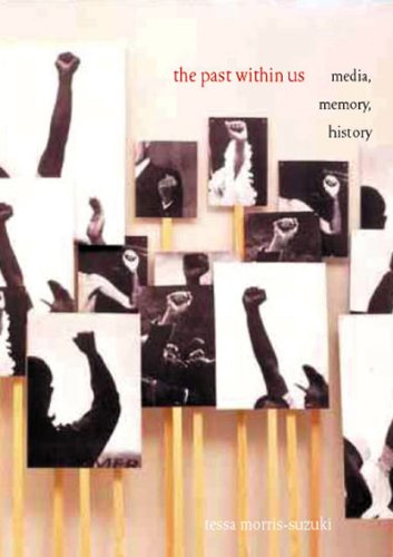 The Past Within Us: Media, Memory, History