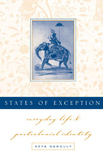 States Of Exception: Everyday Life and Postcolonial Identity