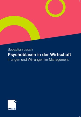 Psychoblasen in der Wirtschaft: Irrungen und Wirrungen im Management