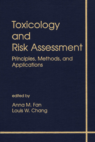 Toxicology and Risk Assessment: Principles, Methods, and Applications