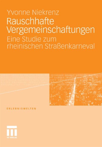 Rauschhafte Vergemeinschaftungen: Eine Studie zum rheinischen Straßenkarneval