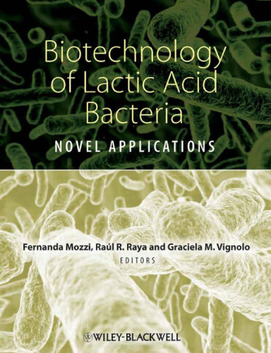 Biotechnology of Lactic Acid Bacteria: Novel Applications