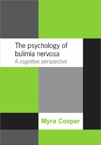 The Psychology of Bulimia Nervosa: A Cognitive Perspective