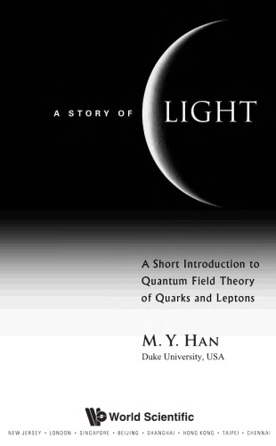 Story of Light: A Short Introduction to Quantum Theory of Quarks and Leptons