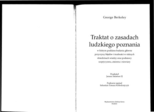 Traktat o zasadach ludzkiego poznania: w którym poddano badaniu główne przyczyny błędów i trudności w różnych dziedzinach wiedzy oraz podstawy sceptycyzmu, ateizmu i niewiary