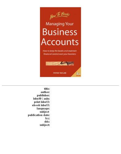 Managing Your Business Accounts: How to Keep the Books and Maintain Financial Control Over Your Business (Small Business)