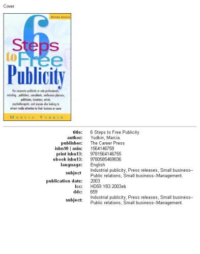 6 Steps to Free Publicity: 'For Corporate Publicists or Solo Professionals, Including...Publishers, Consultants, Conference Planners, Politicians, Inventors