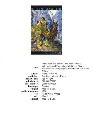 In the Face of Suffering: The Philosophical-Anthropological Foundations of Clinical Ethics.