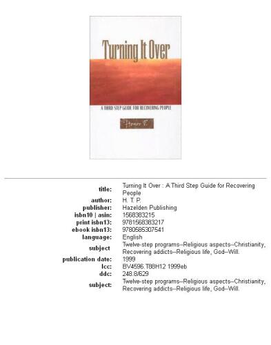 Turning It Over: A Third Step Guide For Recovering People