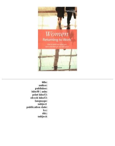Women Returning to Work: How to Work Out What You Want and Then Go Out and Get It (Pathways, 7)