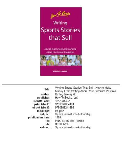 Writing Sports Stories That Sell: How to Make Money from Writing About Your Favorite Pastime (Successful Writing)
