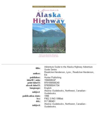Adventure Guide to the Alaska Highway, 2nd Edition (Hunter Travel Guides)