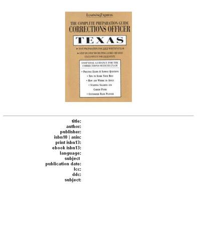 Corrections Officer: Texas: Complete Preparation Guide (Learning Express Law Enforcement Series Texas)