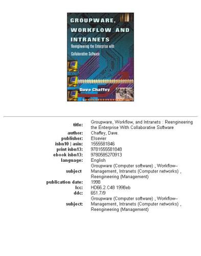 Groupware, Workflow and Intranets : Reengineering the Enterprise with Collaborative Software