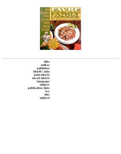 Favre Family Cookbook: Three Generations of Cajun and Creole Cooking from the Gulf Coast