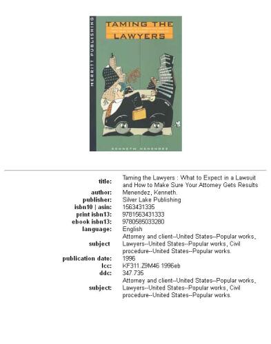 Taming the Lawyers: What to Expect in a Lawsuit and How to Make Sure Your Attorney Gets Results