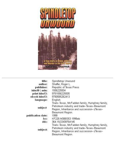 Spindletop Unwound: A True Story of Greed, Ambition and Murder in the First Degree