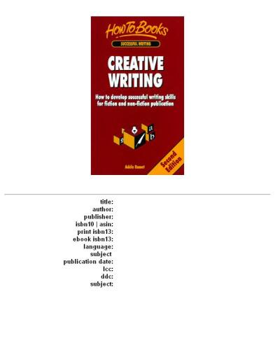 Creative Writing: How to Develop Successful Writing Skills for Fiction and Non-Fiction Publication (Successful Writing)