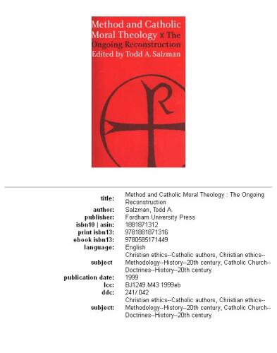 Method and Catholic Moral Theology:: The Ongoing Reconstruction.