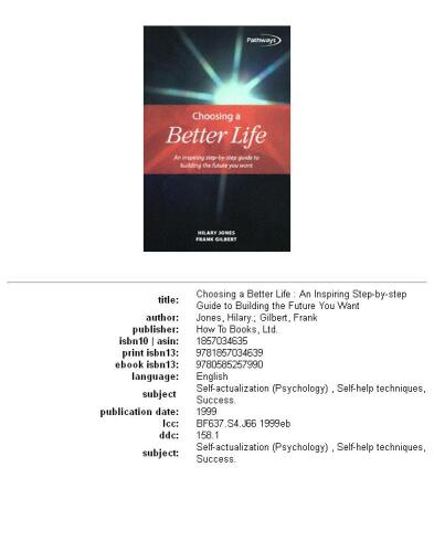 Choosing a Better Life: An Inspiring Step-By-Step Guide to Building the Future You Want (Pathways, 4)