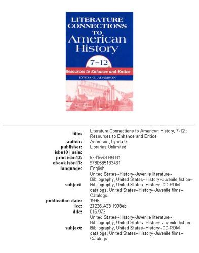 Literature Connections to American History 7 - 12: Resources to Enhance and Entice
