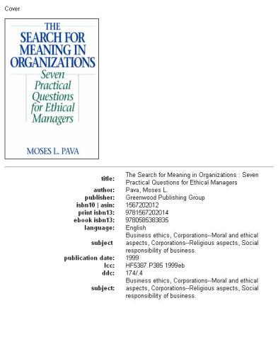 The Search for Meaning in Organizations: Seven Practical Questions for Ethical Managers