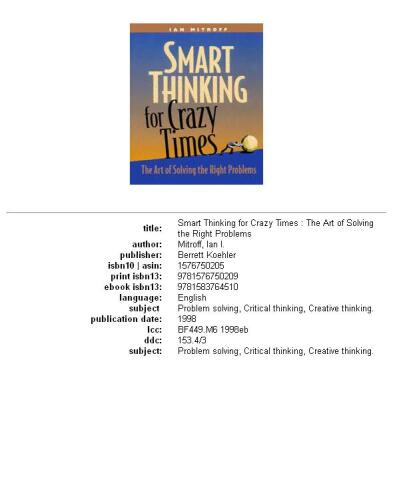 Smart Thinking for Crazy Times: the Art of Solving the Right Problems