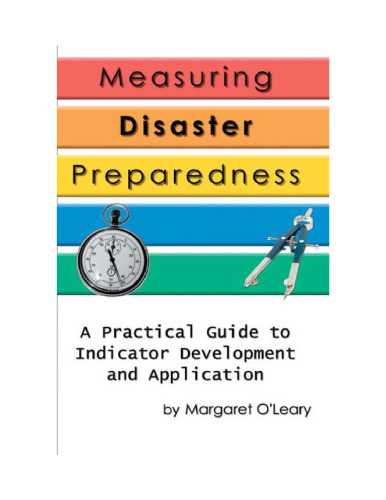 Measuring Disaster Preparedness: A Practical Guide to Indicator Development and Application