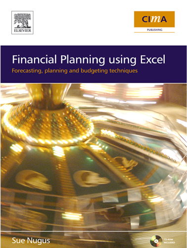 Financial Planning using Excel: Forecasting, Planning and Budgeting Techniques (CIMA Exam Support Books)