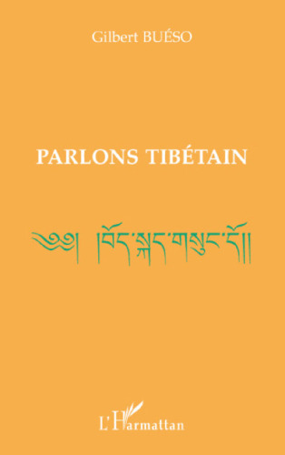 Parlons tibétain. ༄༅། །བོད་སྐད་གསུང་དོ།།