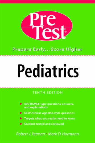 Pediatrics: PreTest Self-Assessment and Review