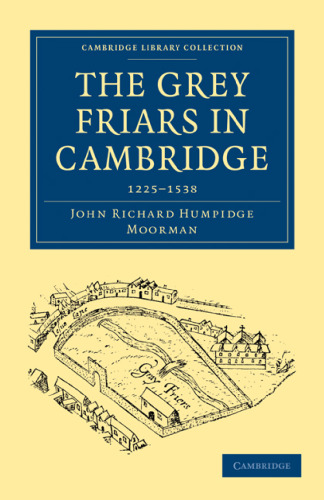 The Grey Friars in Cambridge: 1225–1538