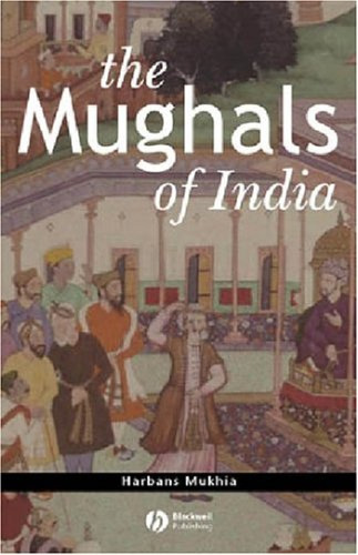 The Mughals of India (Peoples of Asia)