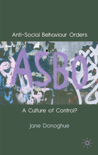Anti-social behaviour orders: a culture of control?