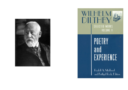 Wilhelm Dilthey: Selected Works, Volume V: Poetry and Experience