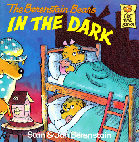 The Berenstain Bears in the Dark (First Time Books)