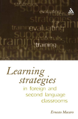 Learning Strategies in Foreign and Second Language Classrooms: The Role of Learner Strategies