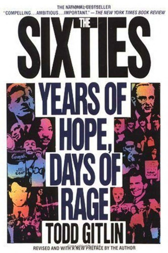 The Sixties: Years of Hope, Days of Rage