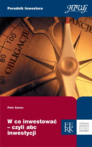 W co inwestować - czyli abc inwestycji