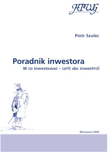 Poradnik inwestora: w co inwestować - czyli abc inwestycji