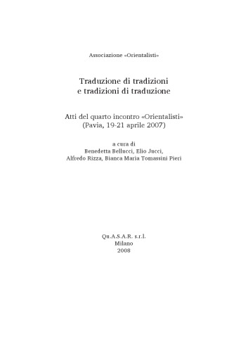 Traduzione di tradizioni e tradizioni di traduzione. Atti del quarto incontro «Orientalisti»   (Pavia, 19-21 aprile 2007)  (tavole incluse)