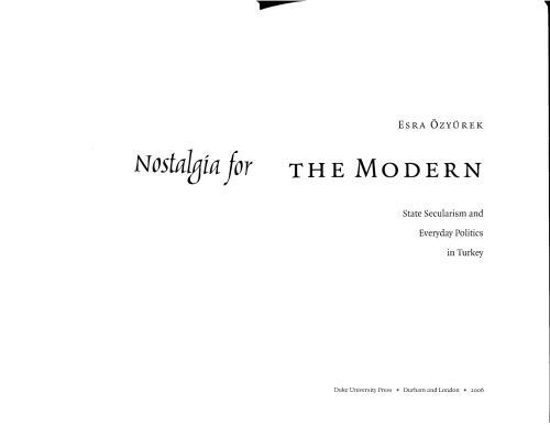 Nostalgia for the Modern: State Secularism and Everyday Politics in Turkey (Politics, History, and Culture)